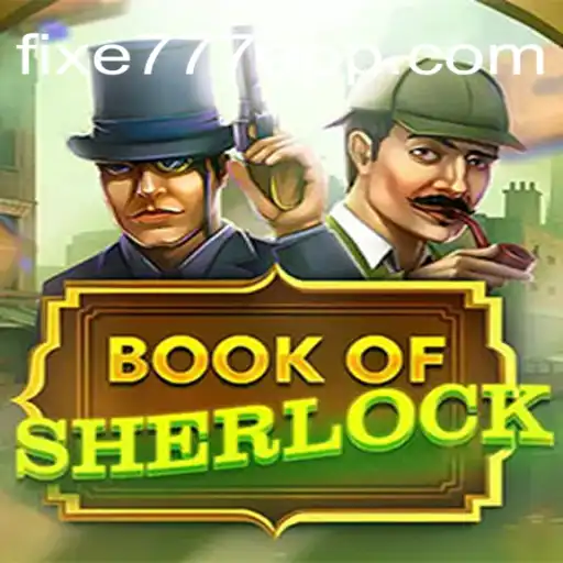 Discover the Excitement of BookOfSherlock at Fixe777.com